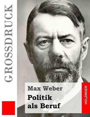 Politik als Beruf (Großdruck) [German] 1508563063 Book Cover