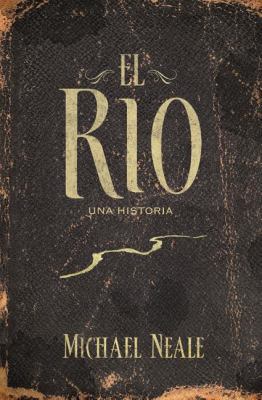 El Río [Spanish] 1602559252 Book Cover