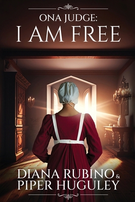 Ona Judge: I Am Free [Large Print] 4824187273 Book Cover