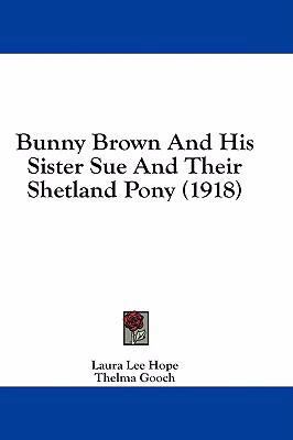 Bunny Brown And His Sister Sue And Their Shetla... 1436946026 Book Cover