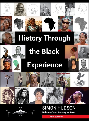 History Through the Black Experience Volume 1: ... 1803697636 Book Cover