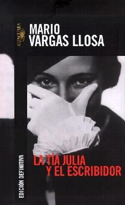 La Tia Julia y el Escribidor [Spanish] 9681906888 Book Cover