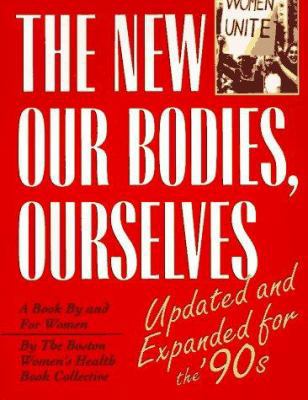 The New Our Bodies, Ourselves: A Book by and fo... 0671791761 Book Cover