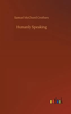 Humanly Speaking 3734031257 Book Cover