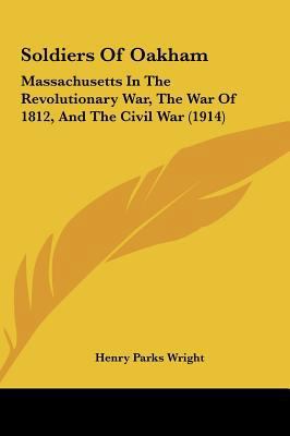 Soldiers Of Oakham: Massachusetts In The Revolu... 1161904409 Book Cover