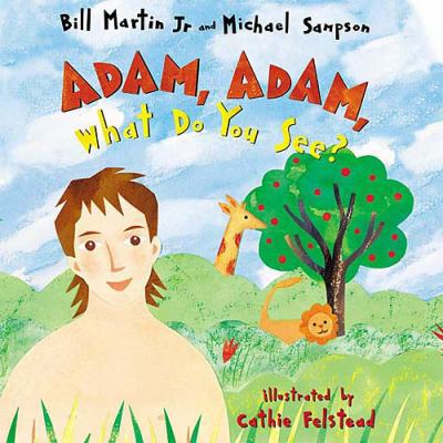 Adam, Adam, What Do You See? 140030377X Book Cover