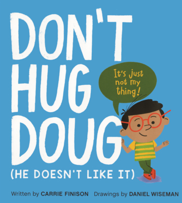Don't Hug Doug: (He Doesn't Like It) B0GN7746RB Book Cover