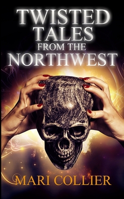 Twisted Tales From The Northwest (Star Lady Tal... 1715775805 Book Cover