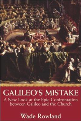 Galileo's Mistake : A New Look at the Epic Conf... B0082M2H40 Book Cover