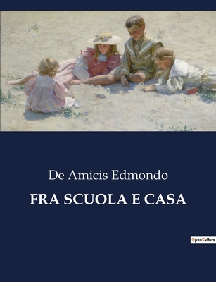 Fra Scuola E Casa [Italian] B0CHLP5BL7 Book Cover