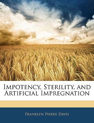 Impotency, Sterility, and Artificial Impregnation 1145520790 Book Cover