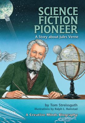 Science Fiction Pioneer: A Story about Jules Verne 1575056232 Book Cover