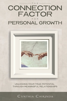 The Connection Factor for Personal Growth: Unlo... B0F7GFWKV8 Book Cover