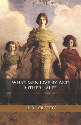 What Men Live By And Other Tales B08JKXH6KZ Book Cover