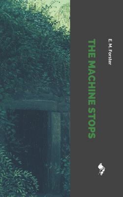 The Machine Stops 1791817270 Book Cover