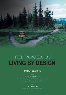 The Power of Living By Design 1460208323 Book Cover