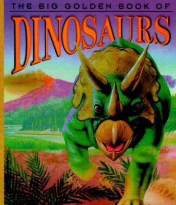 Big Golden Book of Dinosaurs 0307149013 Book Cover