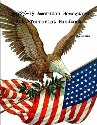 TM-725-15 American Homeguard Anti-Terrorist Han... 1300168447 Book Cover