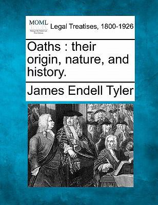 Oaths: Their Origin, Nature, and History. 1240088566 Book Cover