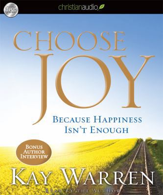 Choose Joy: Because Happiness Isn't Enough 1610454502 Book Cover