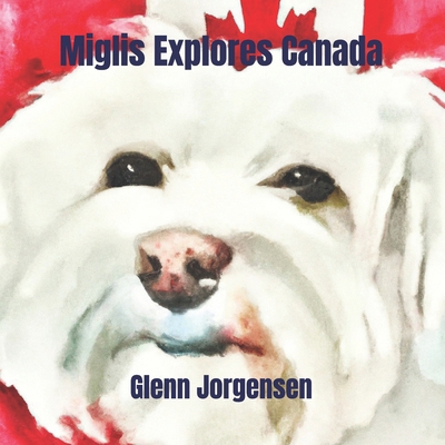 Miglis Explores Canada B0D1QMSPCT Book Cover