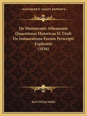 De Munimentis Athenarum Quaestiones Historicae ... [Latin] 1167421752 Book Cover