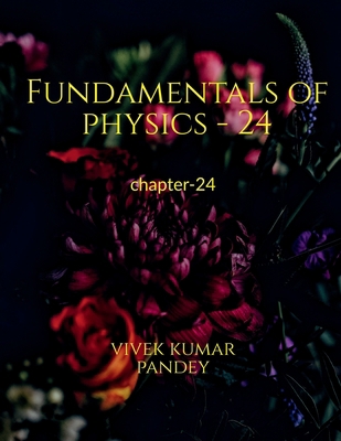 Fundamentals of physics - 24 1648925065 Book Cover