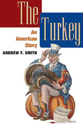 The Turkey: An American Story 0252076877 Book Cover