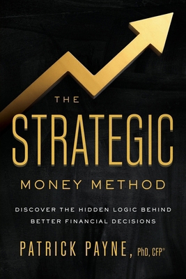 The Strategic Money Method: Discover the Hidden... 1969190043 Book Cover