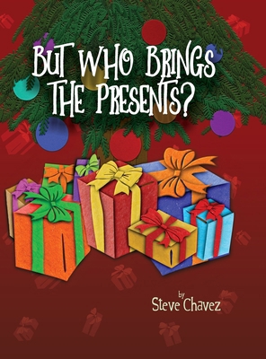 But Who Brings the Presents? 1735677418 Book Cover