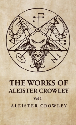 The Works of Aleister Crowley Vol 1 B0CB773HRK Book Cover