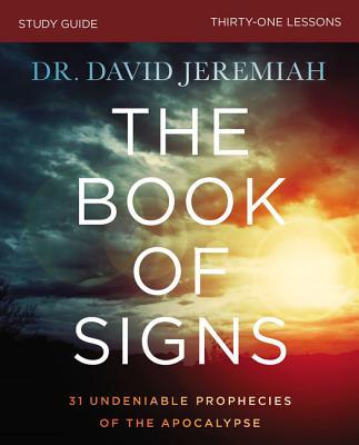 The Book of Signs Bible Study Guide: 31 Undenia... 0310109728 Book Cover