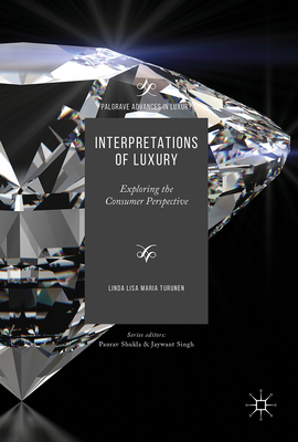 Interpretations of Luxury: Exploring the Consum... 331960869X Book Cover