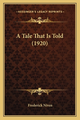 A Tale That Is Told (1920) 1164553127 Book Cover