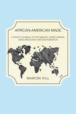 African-American Made: A Photo Journal of Six F... 1796046566 Book Cover