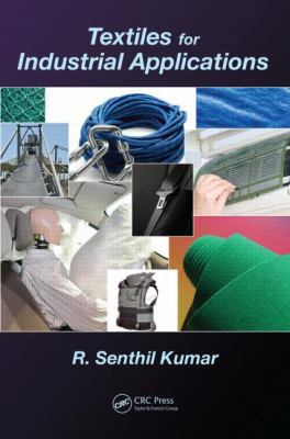Textiles for Industrial Applications 1466566493 Book Cover