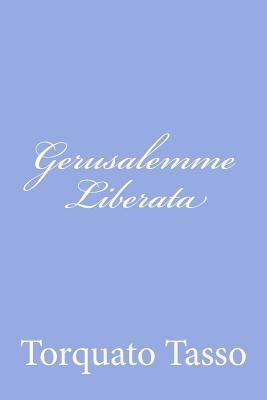 Gerusalemme Liberata [Italian] 147812234X Book Cover