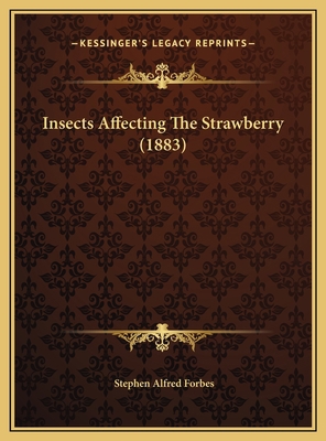 Insects Affecting The Strawberry (1883) 116959249X Book Cover