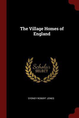 The Village Homes of England 1375540378 Book Cover