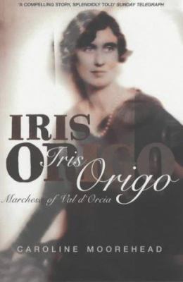 Iris Origo : Marchesa of Val D'Orcia 0719565138 Book Cover
