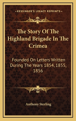 The Story of the Highland Brigade in the Crimea... 1163455377 Book Cover
