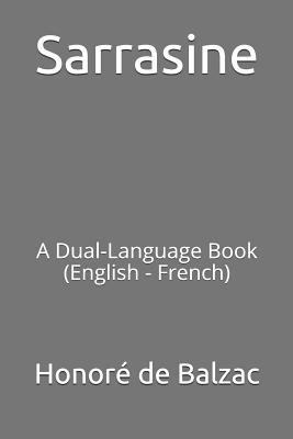 Sarrasine: A Dual-Language Book (English - French) 1719837260 Book Cover