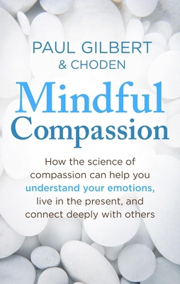 Mindful Compassion 1472119908 Book Cover