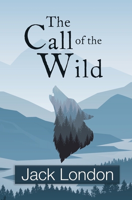 The Call of the Wild (Reader's Library Classics) 1954839472 Book Cover