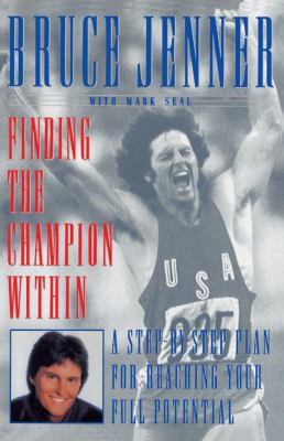 Finding the Champion Within: A Step-By-Step Pla... 0684870371 Book Cover