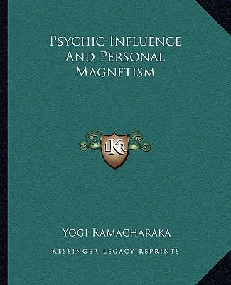 Psychic Influence And Personal Magnetism 1162861495 Book Cover