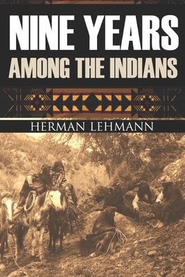 Nine Years Among the Indians: (Expanded, Annota... 1519035918 Book Cover