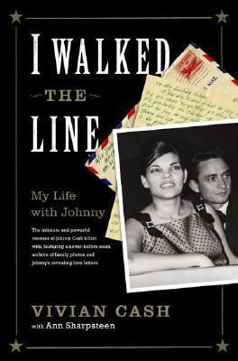 I Walked the Line: My Life with Johnny 1416532927 Book Cover