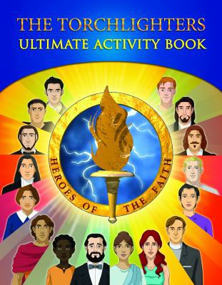 The Torchlighters Ultimate Activity Book 0999289306 Book Cover