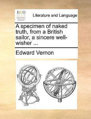 A Specimen of Naked Truth, from a British Sailo... 1170014593 Book Cover